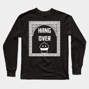 Game over | Hang over, Grown-up Jokes Long Sleeve T-Shirt